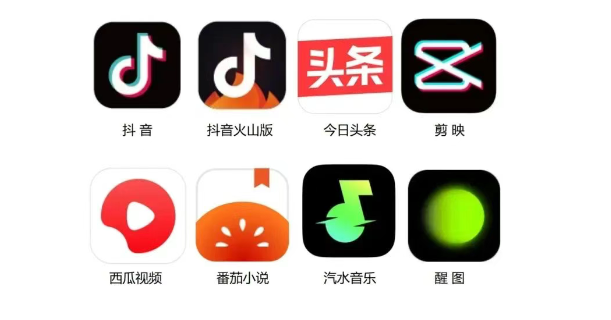 <p>Jd<br/>抖音</p> <p>抖音火山版</p> <p>头条</p> <p>今日头条</p> <p>8</p> <p>剪映</p> <p>西瓜视频</p> <p>番茄小说</p> <p>汽水音乐</p> <p>醒图</p>