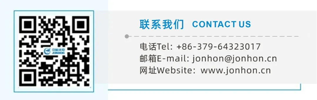 <p>6回联系我们CONTACTUS</p>
<p>电话Tel: +86-379-64323017</p>
<p>邮箱E -mail: jonhon@jonhon.cn</p>
<p>器网址Website: www.jonhon.cn</p>